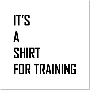 Shirt for Training Posters and Art